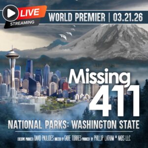 Missing 411 National Parks: Washington State | World Premiere Live Stream